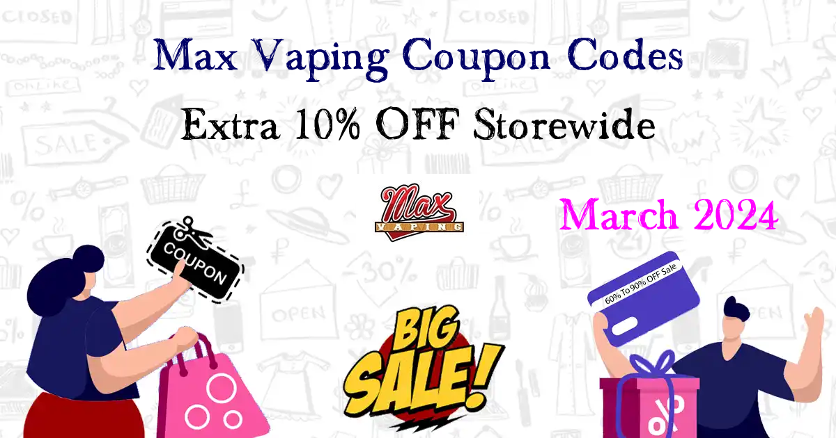 70% Off Max Vaping Coupon/Promo Code Mar 2024 (13 Active Codes)