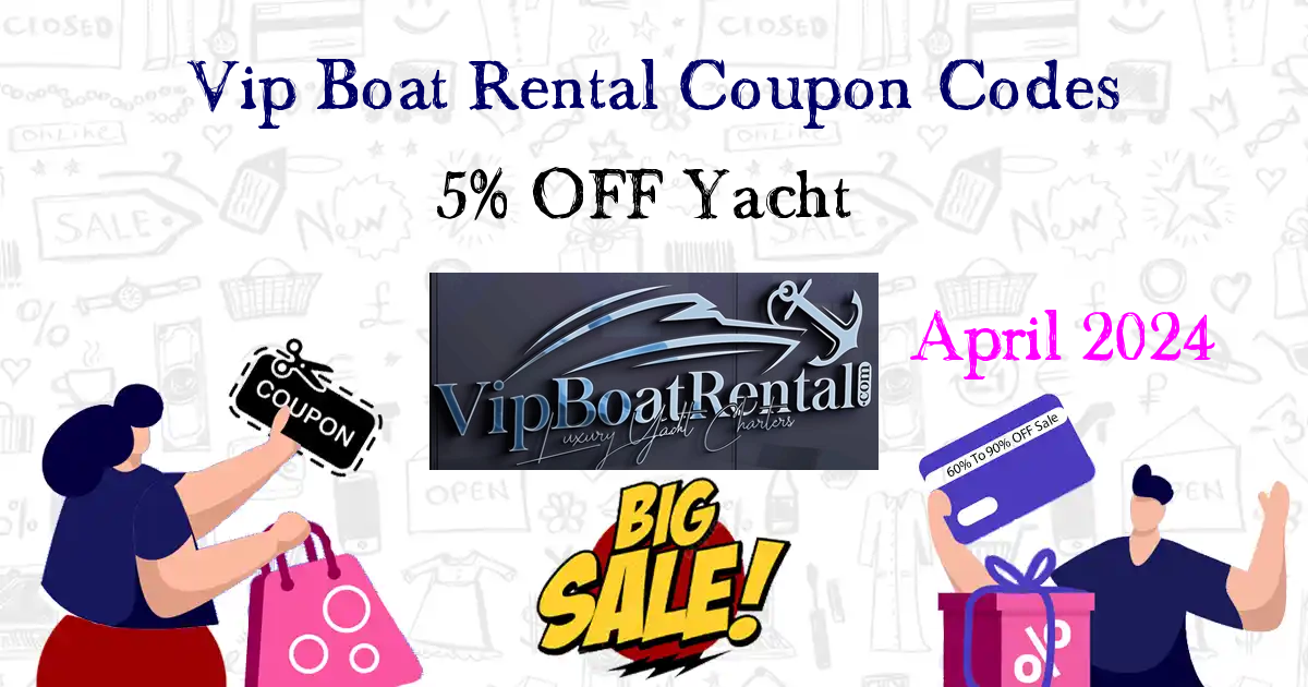 Vip Voucher Code 0% Off Vip Boat Rental Coupon/Promo Code Apr 2024 (5 Active Codes)