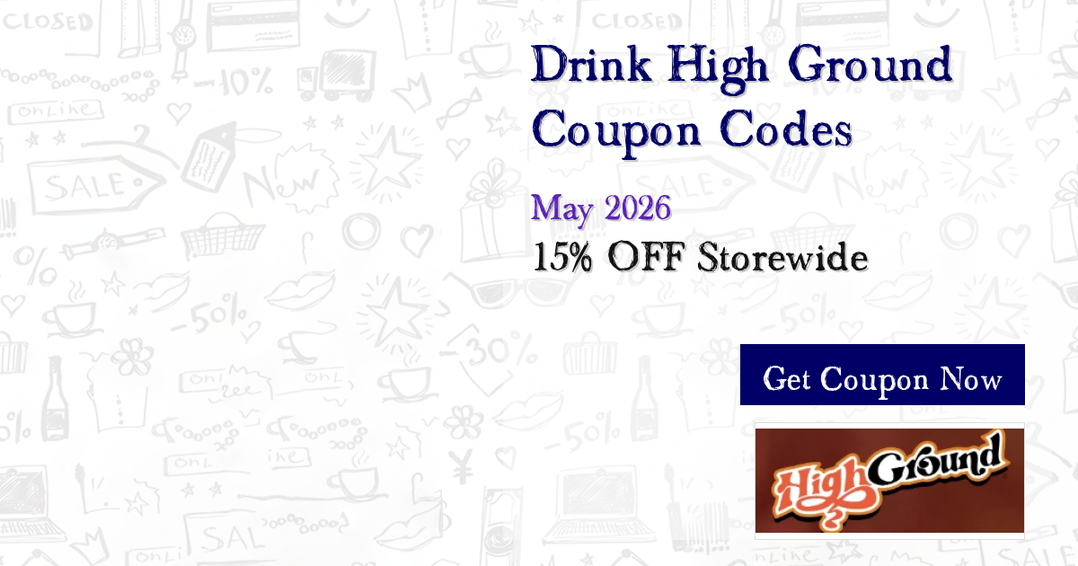 Save More on Drink High Ground - 20% OFF Coupons May 2026 (4 Coupon)