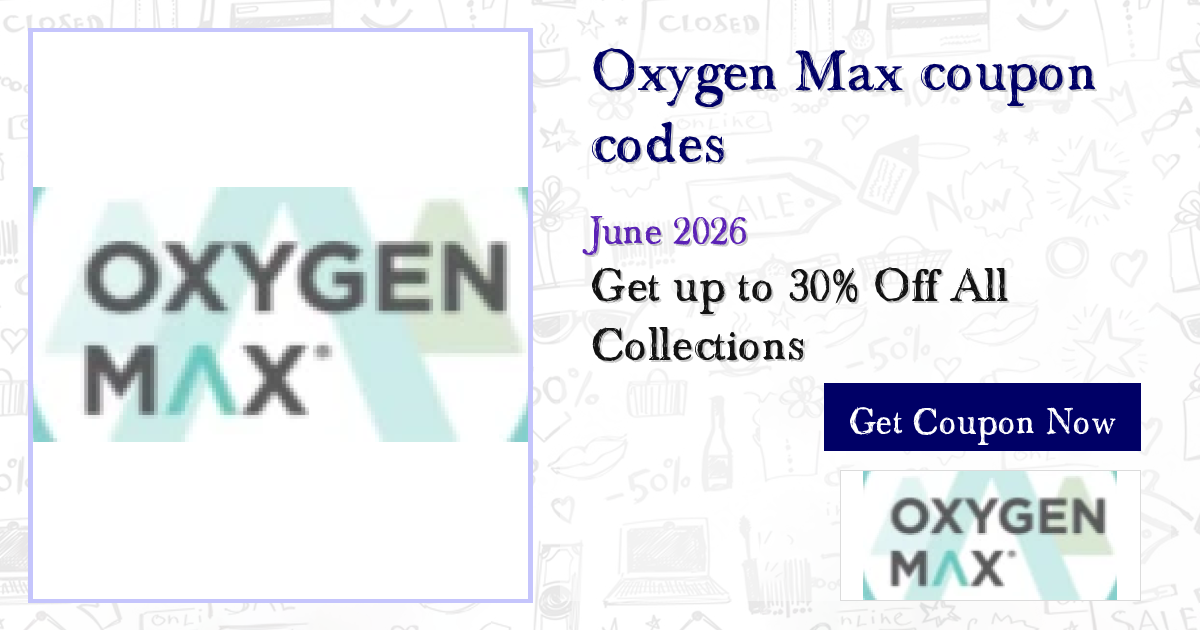 Save More on Oxygen Max – 30% OFF Coupons Jun 2026 (7 Coupon)