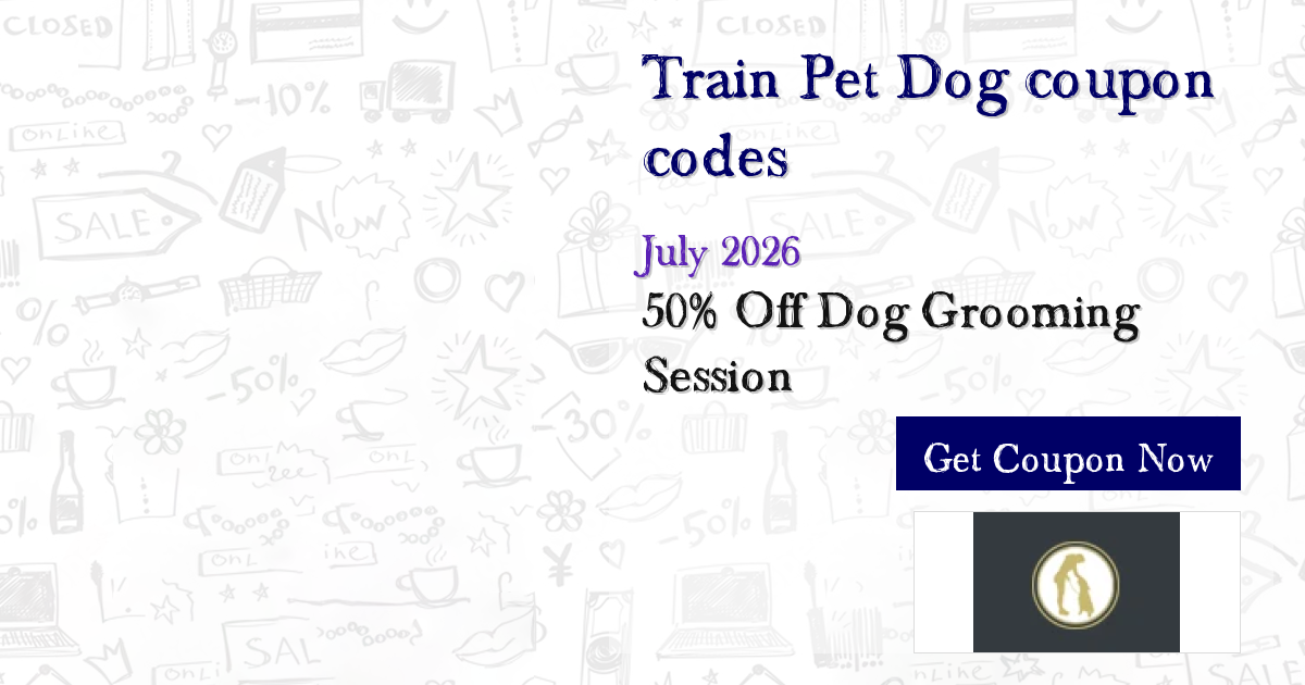 Guaranteed 50% Off Train Pet Dog Coupons - 6 Tested Codes (Jul 2026)