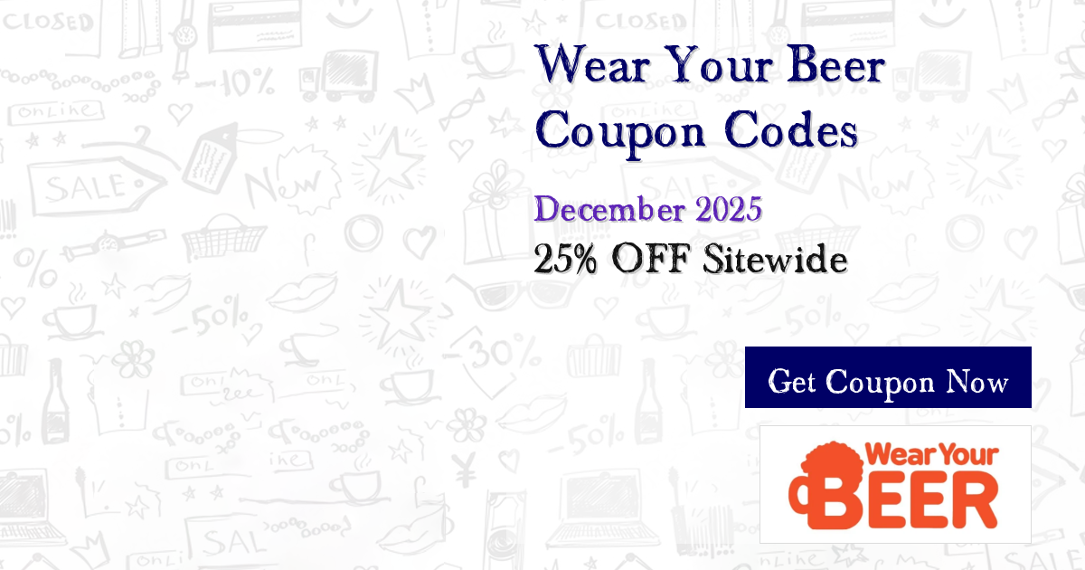 Huge Savings on Wear Your Beer - 70% OFF Promo Codes Dec 2025
