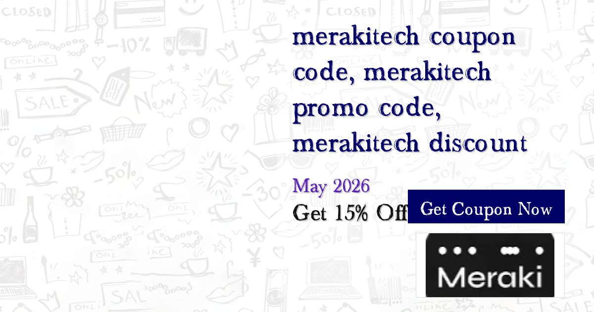 Huge Savings on Meraki Tech - $100 OFF Promo Codes May 2026