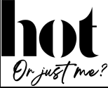 Hot or Just Me
