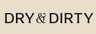 Dry & Dirty