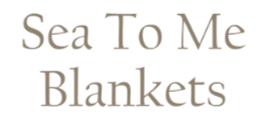 Sea To Me Blankets